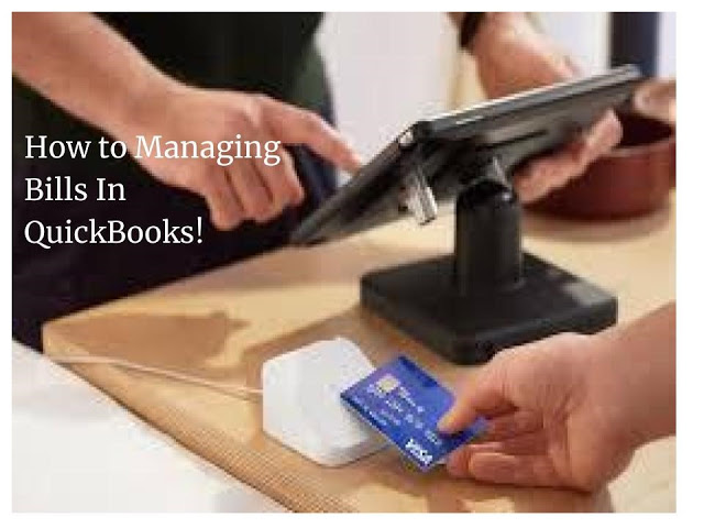 How to Managing Bills In QuickBooks!