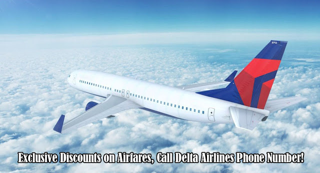 Exclusive Discounts On Airfares, Call Delta Airlines Phone Number! Exclusive Discounts On Airfares, Call Delta Airlines Phone Number!