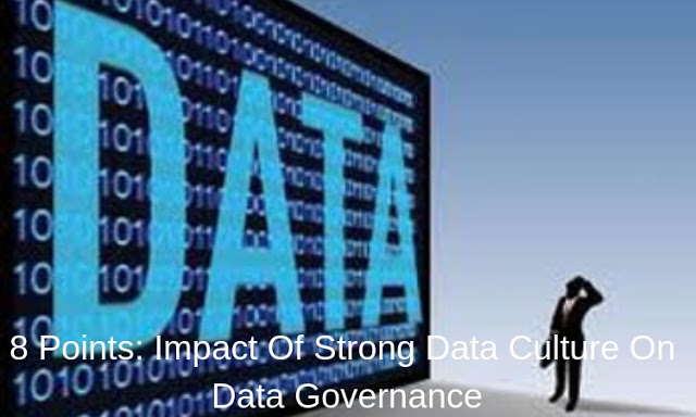 8 Points: Impact Of Strong Data Culture On Data Governance