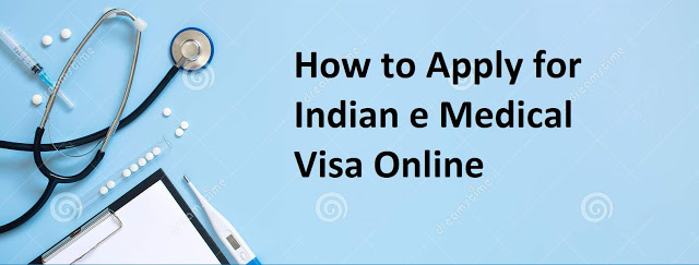 How To Apply For Indian E Medical Visa Online